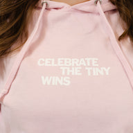 Celebrate The Tiny Wins Hoodie